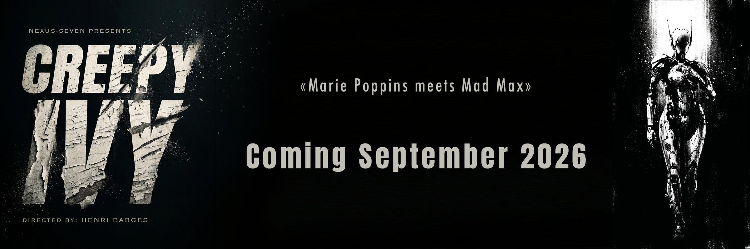 Creepy Ivy — Nexus Seven presents · Mary Poppins meets Mad Max · Coming September 2026 · Directed by Henri Bargès